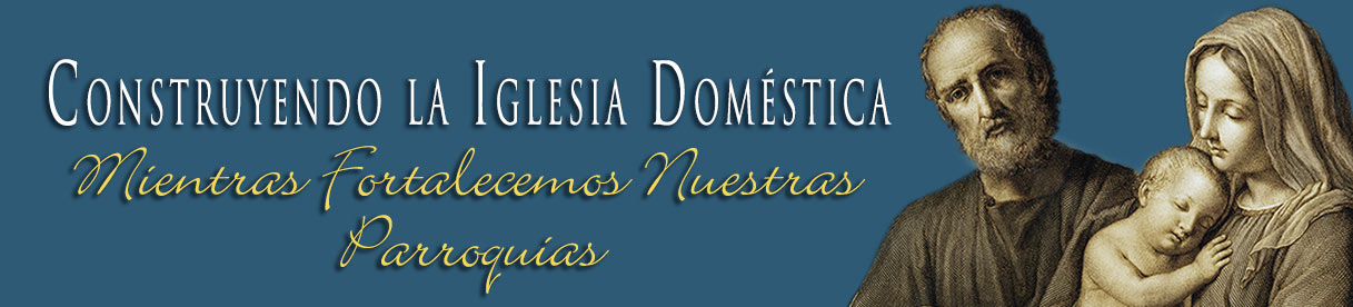 Building the Domestic Church With Holy Family Building the Domestic Church With Holy Family